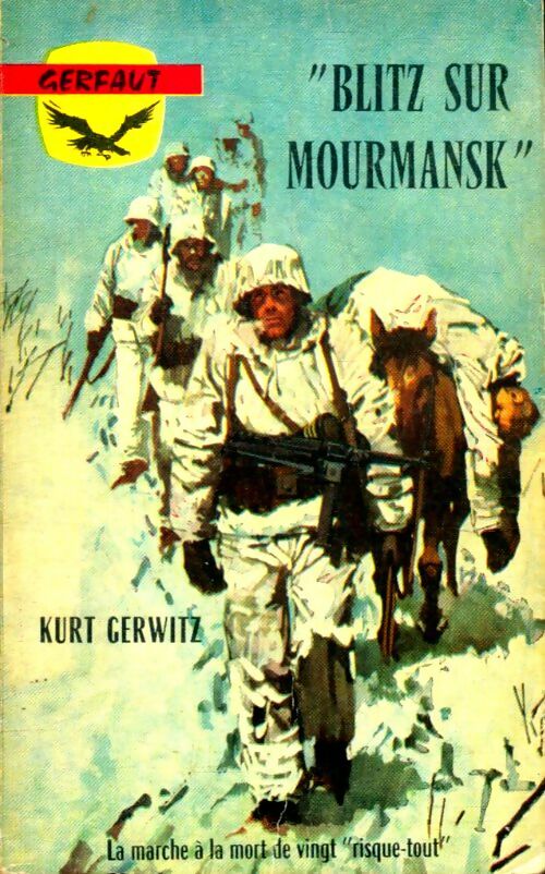 Livrenpoche : Blitz sur Mourmansk - Kurt Gerwitz - Livre
