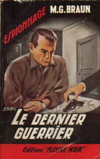 Livrenpoche : Le dernier guerrier - M.G. Braun - Livre