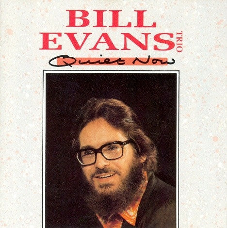 Livrenpoche : Bill Evans Trio* - Quiet Now - Bill Evans Trio - CD