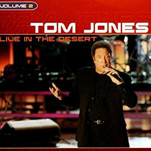 Livrenpoche : Tom Jones - Live In The Desert - Volume 2 - Tom Jones - CD