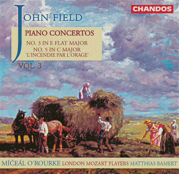 Livrenpoche : John Field - Míeál o'rourke, london mozart players, matthias bamert - Piano concertos vol 3 : No. 3 in e flat major , no. 5 in c major 'l'incendie par l'orage' - John Field - CD