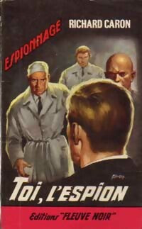 Livrenpoche : Toi, l'espion - Richard Caron - Livre