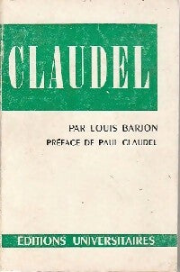 Claudel - Louis Barjon -  Classiques du XXe siècle - Livre