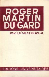 Martin du Gard - Clément Borgal -  Classiques du XXe siècle - Livre