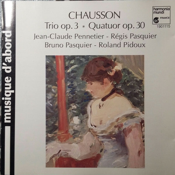 Livrenpoche : Chausson, Jean-Claude Pennetier - Régis Pasquier, Bruno Pasquier - Roland Pidoux - Trio Op. 3 / Quatuor Op. 30 - Chausson, Jean-Claude Pennetier - CD