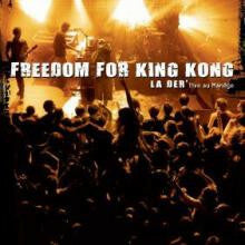 Livrenpoche : Freedom For King-Kong - La Der' - Live Au Manège - Freedom For King-Kong - CD