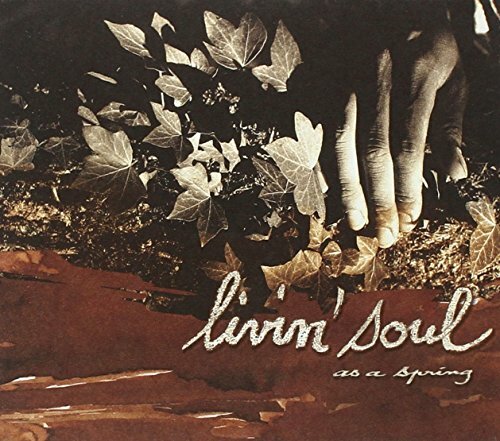 as a Spring - Livin' Soul - CD