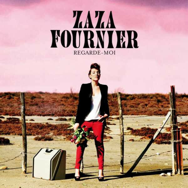 Zaza Fournier - Regarde-moi - Zaza Fournier - CD