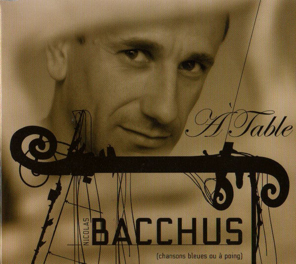 Livrenpoche : Nicolas Bacchus - À Table (Chansons Bleues Ou À Poing) - Nicolas Bacchus - CD