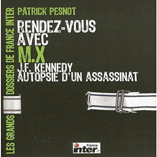 Livrenpoche : Rendez-Vous avec M.X - Patrick Pesnot - CD