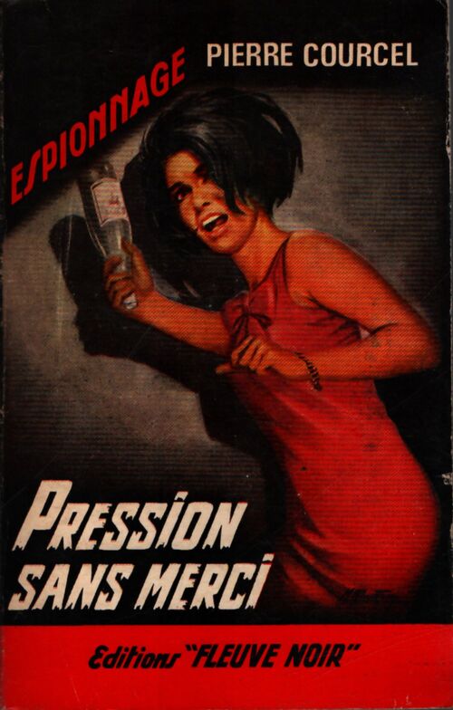Pression sans merci - Pierre Courcel - Livre