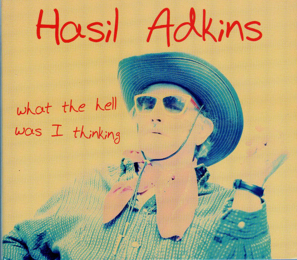 Livrenpoche : Hasil Adkins - What The Hell Was I Thinking - Hasil Adkins - CD