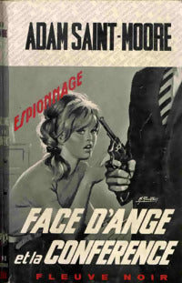 Face d'Ange et la conférence - Adam Saint-Moore -  Espionnage - Livre