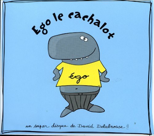 Livrenpoche : Ego Le Cachalot - David Delabrosse - CD