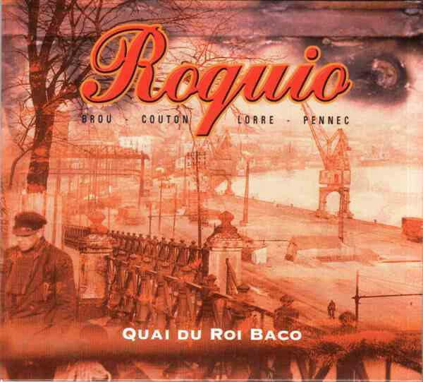 Livrenpoche : Roquio - Quai Du Roi Baco - Roquio - CD