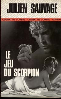 Livrenpoche : Le jeu du scorpion - Julien Sauvage - Livre