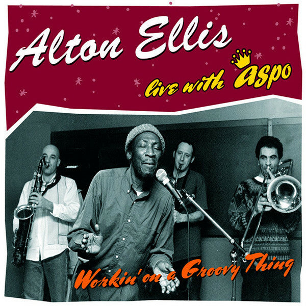 Livrenpoche : Alton Ellis Live With Aspo - Workin' On A Groovy Thing - Alton Ellis Live With Aspo - CD