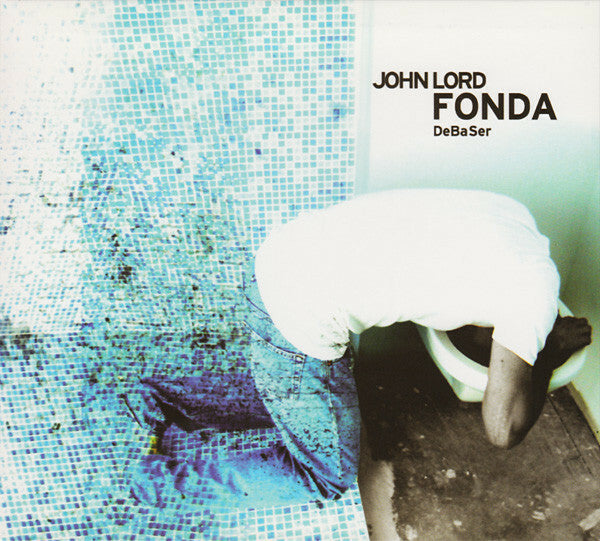 Livrenpoche : John Lord Fonda - Debaser - John Lord Fonda - CD