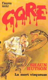 Livrenpoche : La mort visqueuse - Shaun Hutson - Livre