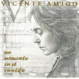 Livrenpoche : Vicente Amigo - Un momento en el sonido - Vicente Amigo - CD