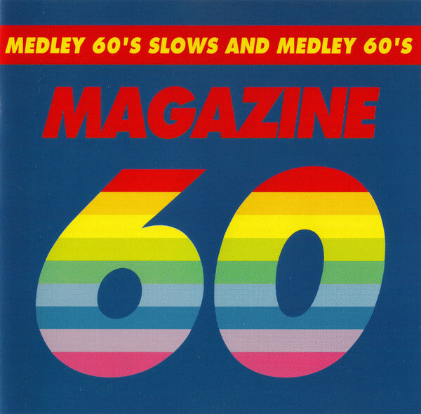 Livrenpoche : Magazine 60 - Medley 60's slows and medley 60's - Magazine 60 - CD