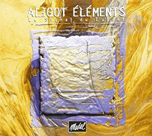 Livrenpoche : Aligot Elements - Le signal du luguet - Aligot Elements - CD