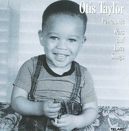 Livrenpoche : Otis Taylor - Pentatonic wars and love songs - Otis Taylor - CD