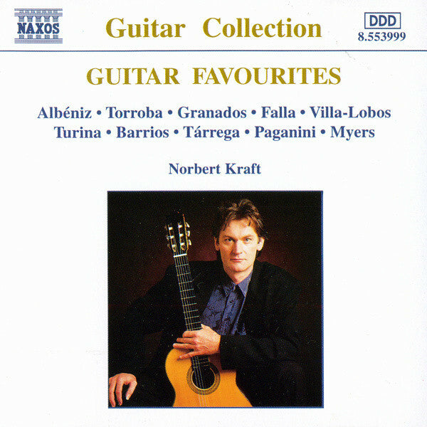 Livrenpoche : Albéniz Torroba Granados Falla Villa - Lobos turina barios tárrega paganini myers, norbert kraft - Guitar favourites - Albéniz Torroba Granados Falla Villa-Lobos Turina Barios Tárrega Paganini Myers, Norbert Kraft - CD
