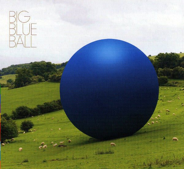 Livrenpoche : Big Blue Ball - Big blue ball - Big Blue Ball - CD
