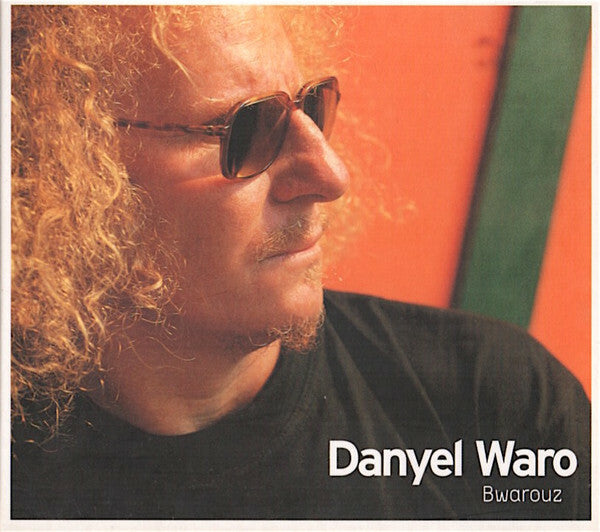 Livrenpoche : Danyel Waro - Bwarouz - Danyel Waro - CD