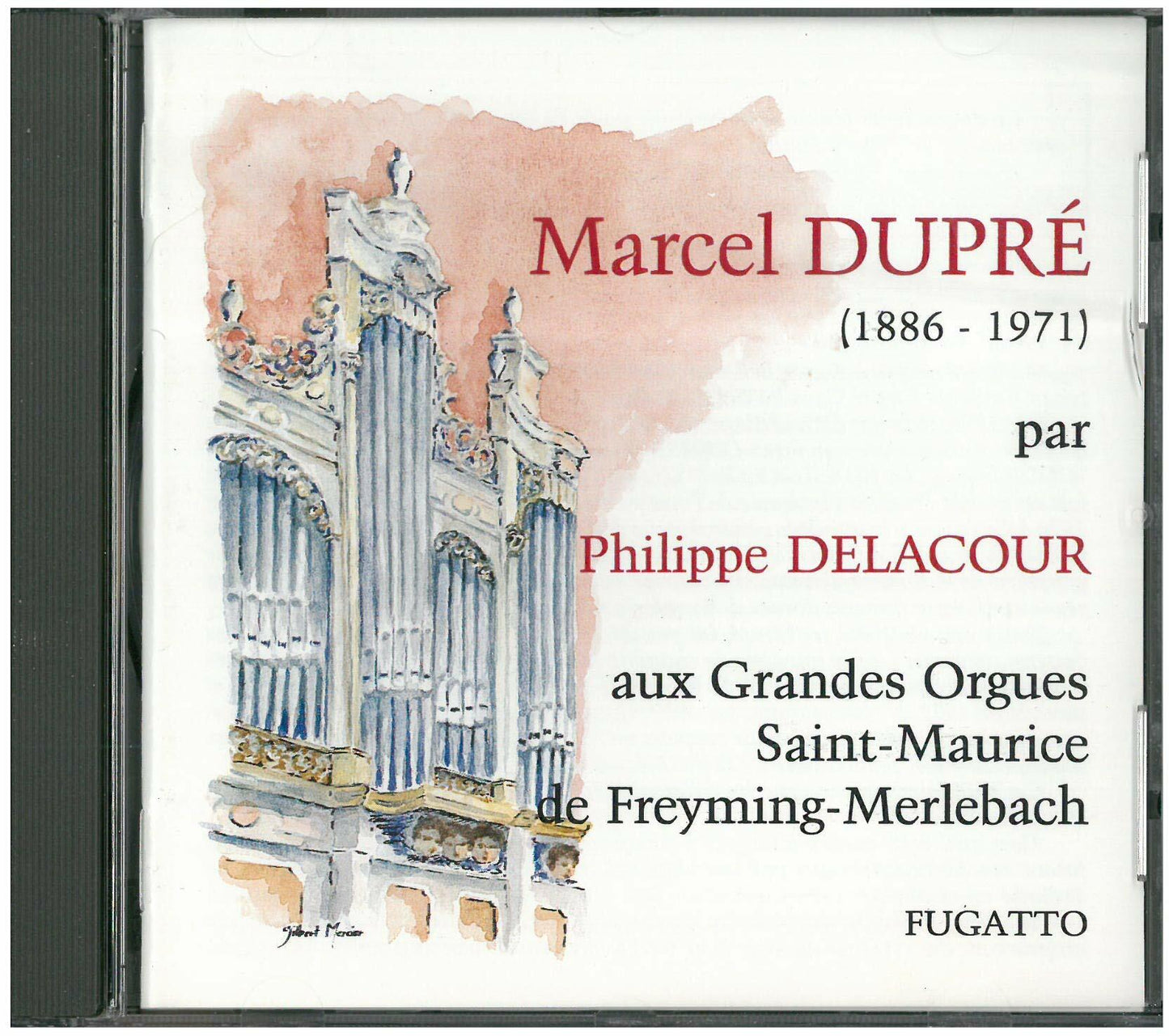 Livrenpoche : Marcel Dupré - Prélude Et Fugue Op.7 - Ave Maris Stella - Berceuse - Crucifixion - Marcel Dupré , Philippe Delacour Aux Grandes Orgues De Freyming-Merlebach - CD