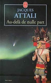 Livrenpoche : Au-delà de nulle part - Jacques Attali - Livre