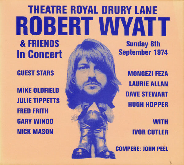 Livrenpoche : Robert Wyatt & Friends - Theatre royal drury lane 8th september 1974 - Robert Wyatt & Friends - CD