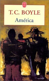 Livrenpoche : América - Tom Coraghessan Boyle - Livre