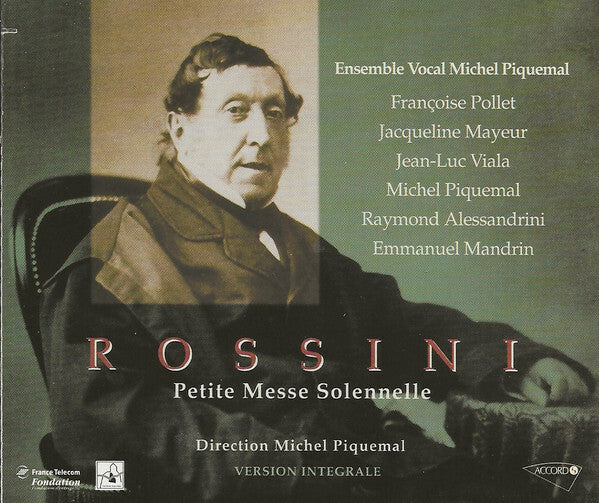 Livrenpoche : Rossini, Michel Piquemal, Jacqueline Mayeur, Jean - Luc viala, raymond alessandrini, emmanuel mandrin - Rossini : Petite messe solonnelle - rossini, Michel Piquemal, Jacqueline Mayeur, Jean-Luc Viala, Raymond Alessandrini, Emmanuel Mandrin - CD