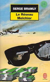 Livrenpoche : Le réseau Melchior - Serge Bramly - Livre