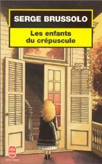 Livrenpoche : Les enfants du crépuscule - Serge Brussolo - Livre