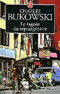Livrenpoche : Le ragoût du septuagénaire - Charles Bukowski - Livre