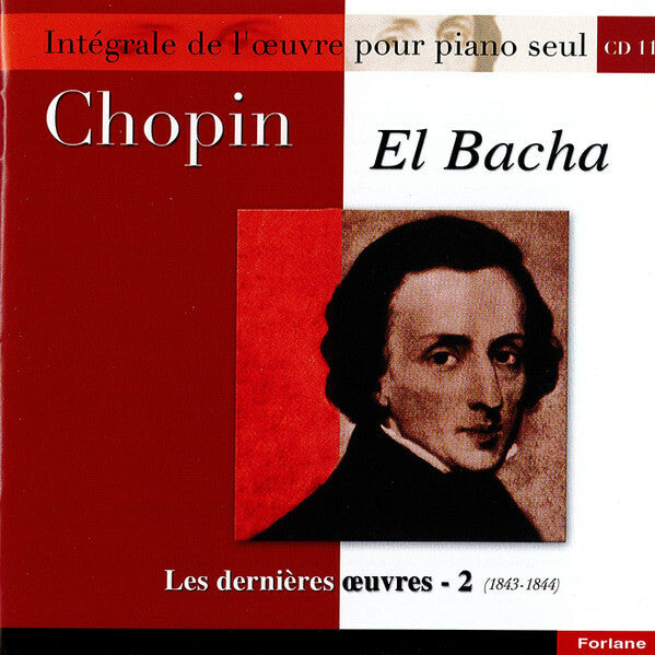 Livrenpoche : Chopin, El Bacha - Les dernières oeuvres - 2 (1843-1844) - Chopin, El Bacha - CD