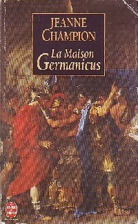 La maison Germanicus - Jeanne Champion -  Le Livre de Poche - Livre