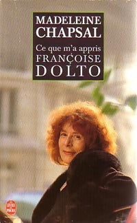 Livrenpoche : Ce que m'a appris Françoise Dolto - Madeleine Chapsal - Livre