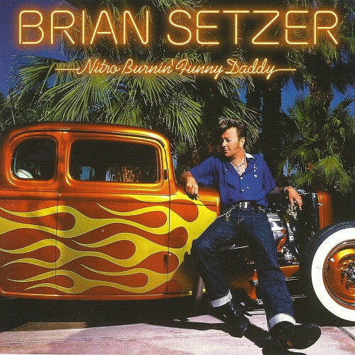 Livrenpoche : Brian Setzer - Nitro burnin' funny daddy - Brian Setzer - CD