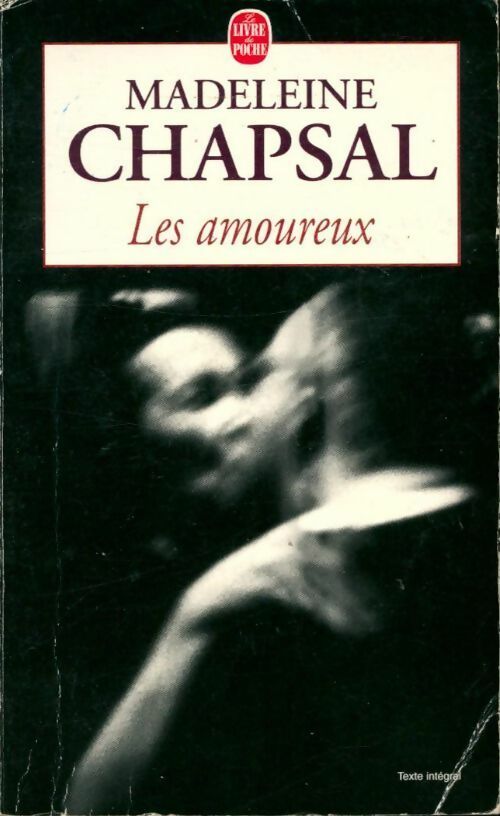 Livrenpoche : Les amoureux - Madeleine Chapsal - Livre