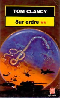 Livrenpoche : Sur ordre Tome II - Tom Clancy - Livre