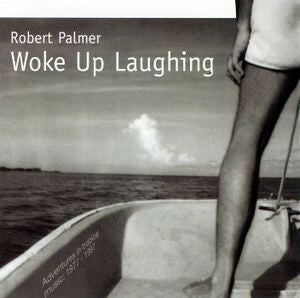Livrenpoche : Robert Palmer - Woke up laughing - Robert Palmer - CD