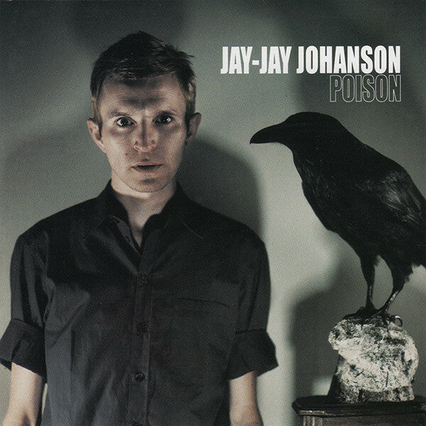 Livrenpoche : Jay - Jay johanson - Poison - Jay-Jay Johanson - CD