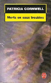 Livrenpoche : Morts en eaux troubles - Patricia Daniels Cornwell - Livre
