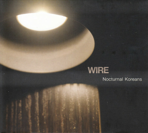 Livrenpoche : Wire - Nocturnal koreans - Wire - CD