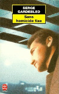 Livrenpoche : Sans homicide fixe - Serge Gardebled - Livre