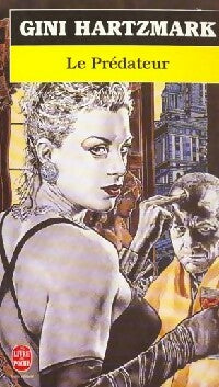Livrenpoche : Le prédateur - Gini Hartzmark - Livre